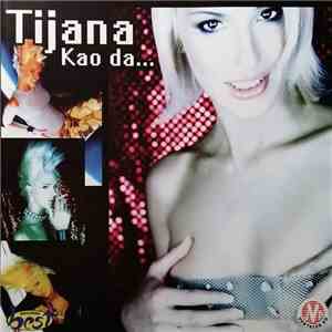Tijana - Kao Da...