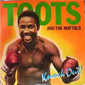 Toots & The Maytals - Knock Out!