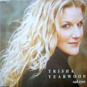 Trisha Yearwood - Sad Eyes