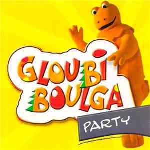 Various - Gloubi Boulga Party
