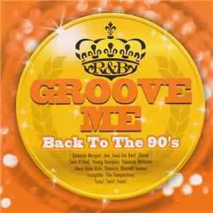 Various - Groove Me -Back To The 90's-