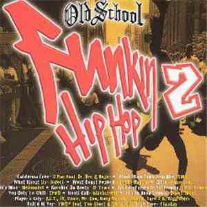 Various - Old School Funkin Hip Hop 2
