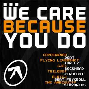 Various - .​.​.​We Care Because You Do