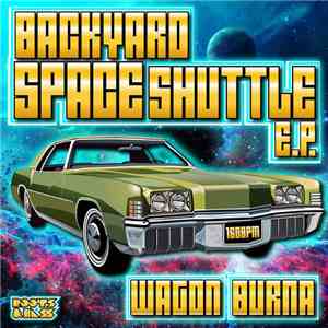 Wagon Burna - Backyard Space Shuttle