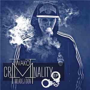 Wako  - Criminality EP 2 / Mladej Don