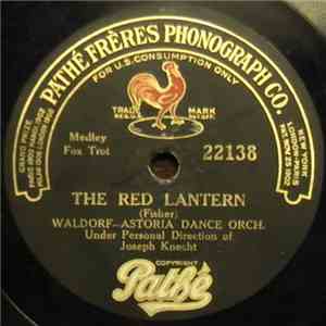 Waldorf-Astoria Dance Orch. Under The Personal Direction Of Joseph Knecht - The Red Lantern / Ruspana