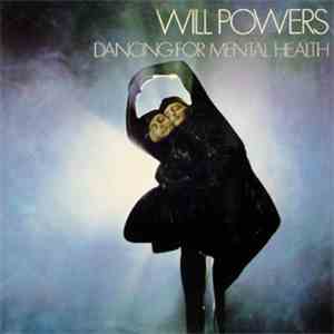 Will Powers - Dancing For Mental Health