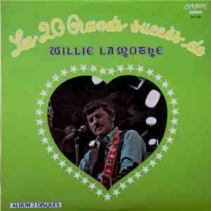 Willie Lamothe - Les 20 Grands Succès De Willie Lamothe