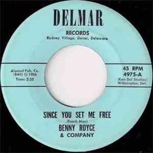 Benny Royce & Company - Since You Set Me Free