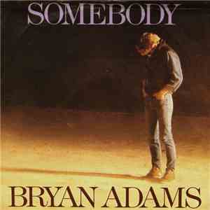 Bryan Adams - Somebody
