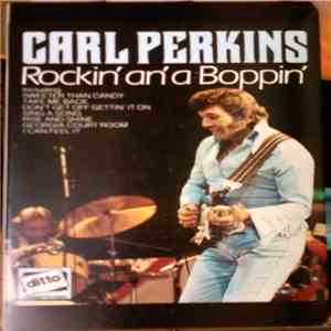 Carl Perkins - Rockin` an` a Boppin`