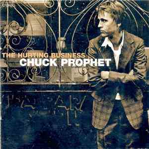 Chuck Prophet - The Hurting Business
