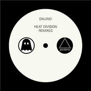 Dauwd - Heat Division Remixes