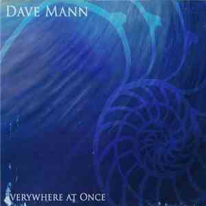 Dave Mann  - Everywhere At Once