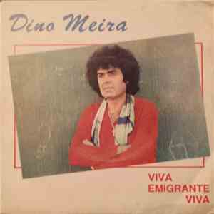 Dino Meira - Viva Emigrante Viva