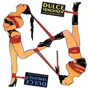 Dulce Venganza - Sadomasodiscoshow