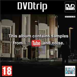 DVDtrip - This Album Contains Samples From Youtube And Noise