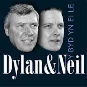 Dylan a Neil - Y Byd Yn Ei Le