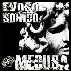 Evoso Sonido - Medusa