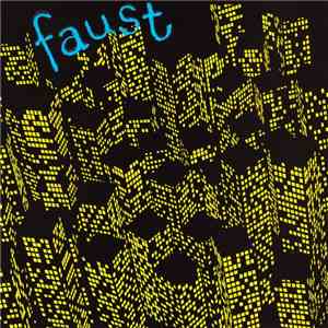 Faust - Seventy One Minutes Of…