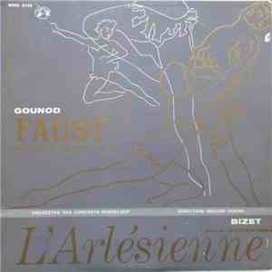 Gounod, Bizet, Orchestre Des Concerts Pasdeloup, Walter Goehr - Faust: Musique De Ballet - L'Arlésienne: Suite Orchestrale