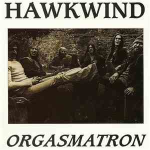 Hawkwind - Orgasmatron