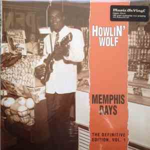 Howlin' Wolf - Memphis Days - The Definitive Edition, Vol. 1