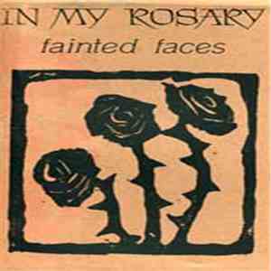 In My Rosary - Fainted Faces