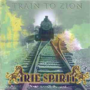 Irie Spirit - Train To Zion