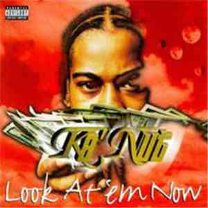 Ka'Nut - Look At 'em Now