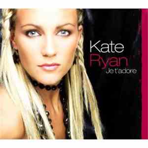 Kate Ryan - Je T'adore