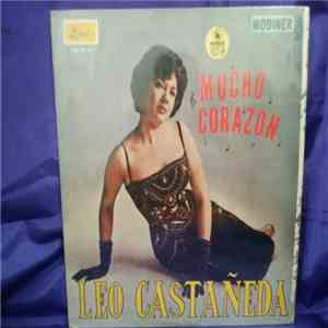 Leo Castañeda - Mucho Corazon