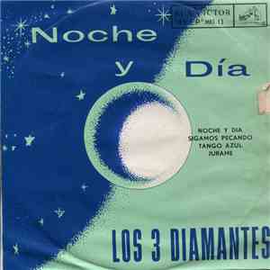 Los Tres Diamantes - Noche Y Dia