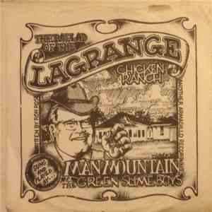 Man Mountain And The Green Slime Boys - The Ballad Of The Lagrange Chicken Ranch