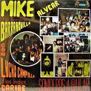 Mike Alvear Y La Sonora Barranquilla Con Lucho Campillo Y Los Indios Caribe - Sonideros A Bailar