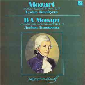 Mozart - Lyubov Timofeyeva - Piano Sonatas Nos. 8, 9
