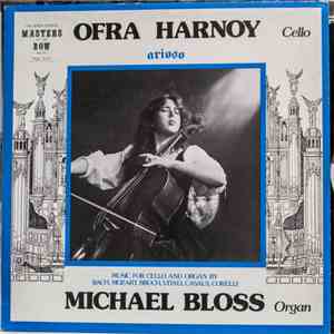 Ofra Harnoy / Michael Bloss, Bach, Mozart, Bruch, Vitali, Casals, Corelli - Arioso - Music For Cello And Organ