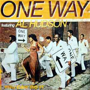 One Way Featuring Al Hudson - You Can Do It