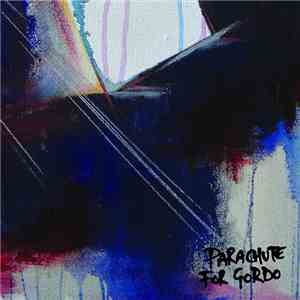 Parachute For Gordo - Ten Metres Per Second Per Second