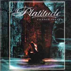 Platitude - Silence Speaks