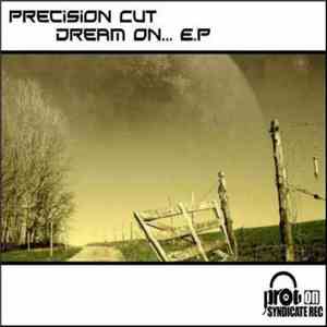 Precision Cut - Dream On... E.P