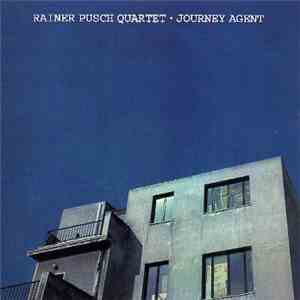 Rainer Pusch Quartet - Journey Agent