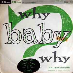 Ray Buckingham, Artie Malvin - Why Baby Why / Gone