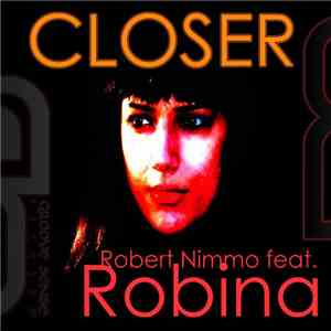 Robert Nimmo Feat. Robina - Closer