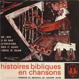 Roland Blum - Histoires Bibliques En Chansons