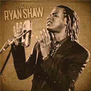 Ryan Shaw  - This Is Ryan Shaw