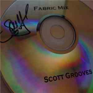 Scott Grooves - Fabric Mix