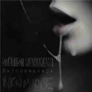 Status: Kawakami / Narcomensaje / Nicki Minoise - Status: Kawakami / Narcomensaje / Nicki Minoise