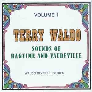 Terry Waldo - Sounds Of Ragtime And Vaudeville Volume 1