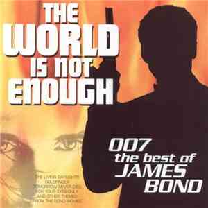 The Hollywood Star Orchestra & Singers - The World Is Not Enough (007 The Best Of James Bond)